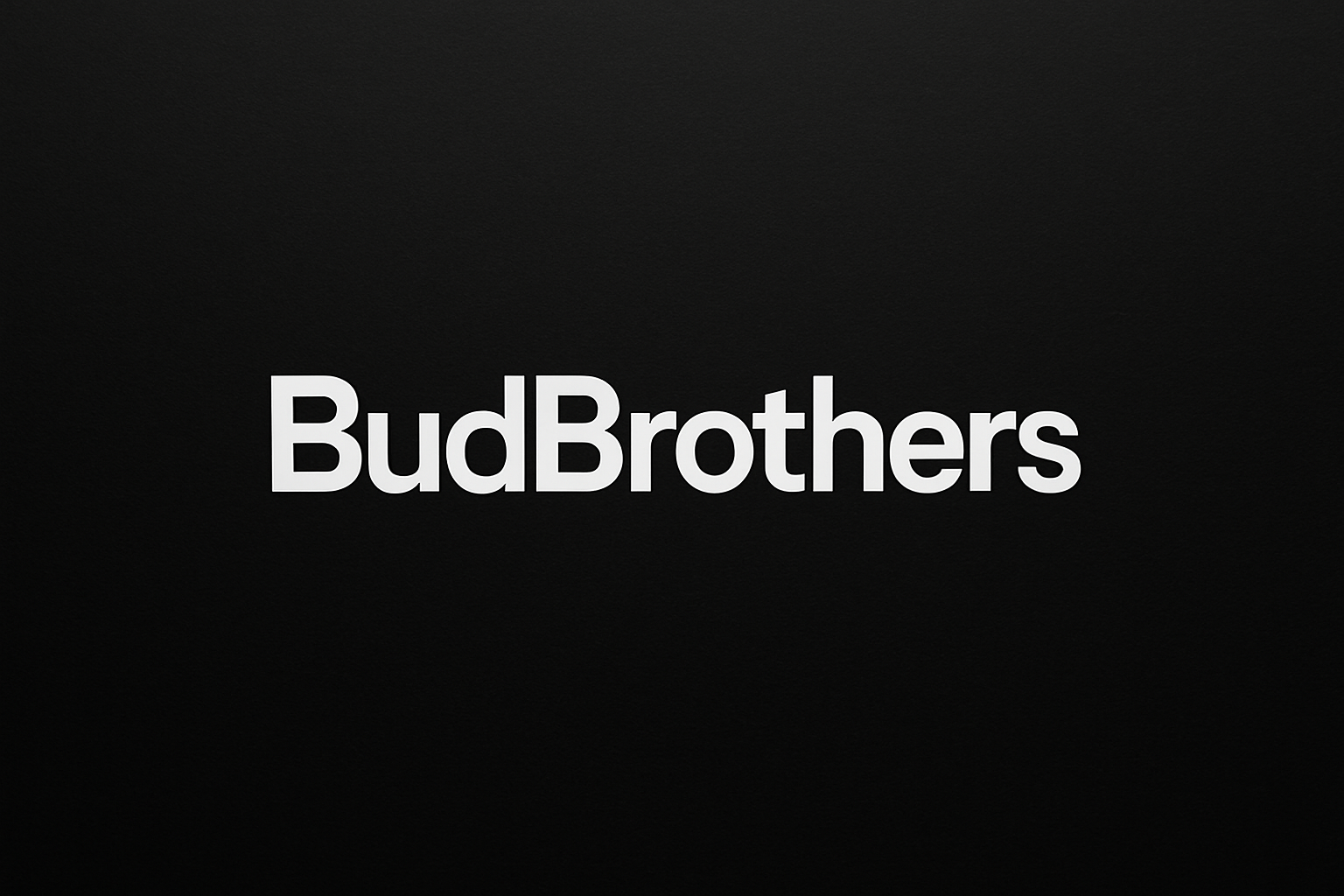 schwarzes foto mit der aufschrift BudBrothers 